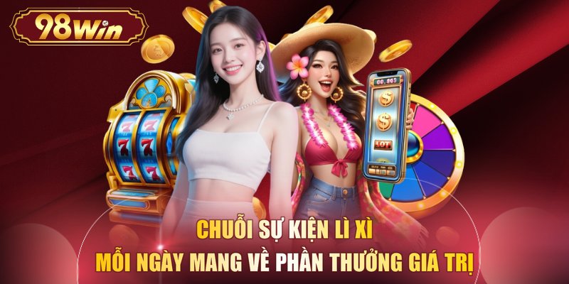 Chuỗi sự kiện lì xì mỗi ngày mang về phần thưởng giá trị 